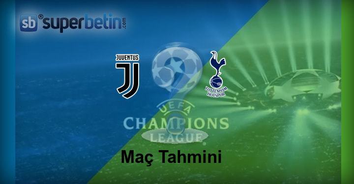 Juventus Tottenham Maç Tahmini