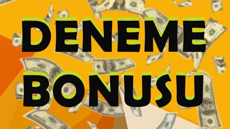 Deneme Bonusu Veren Siteler