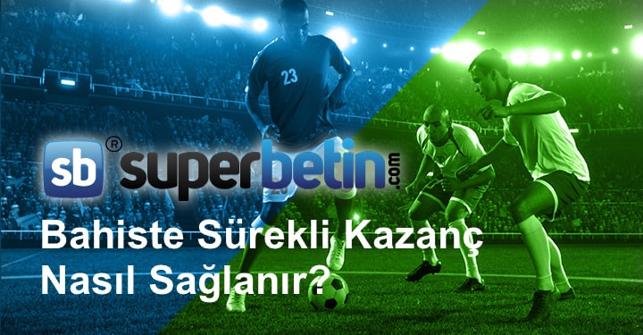 Bahiste Sürekli Kazanç