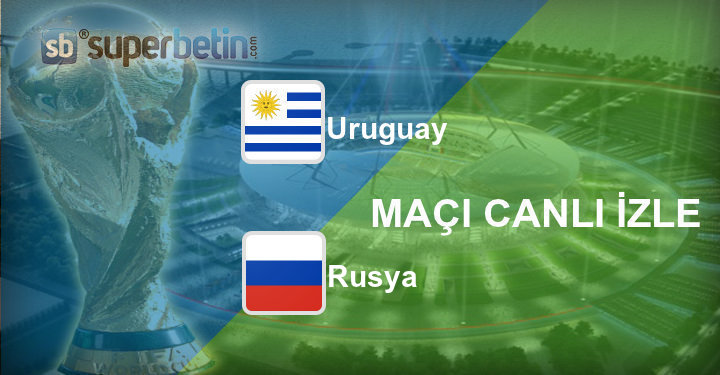 Uruguay Rusya Maçı Canlı İzle