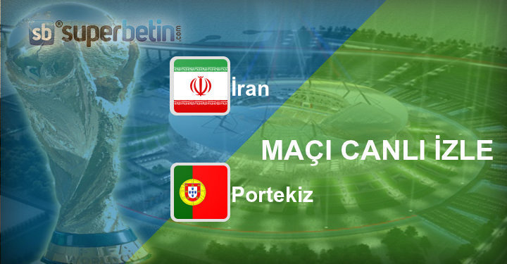 İran Portekiz Maçı Canlı İzle