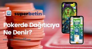 Pokerde Dağıtıcıya Ne Denir_