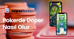 Pokerde Döper Nasıl Olur
