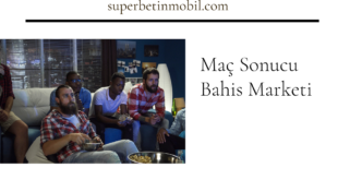 Maç Sonucu Bahis Marketi